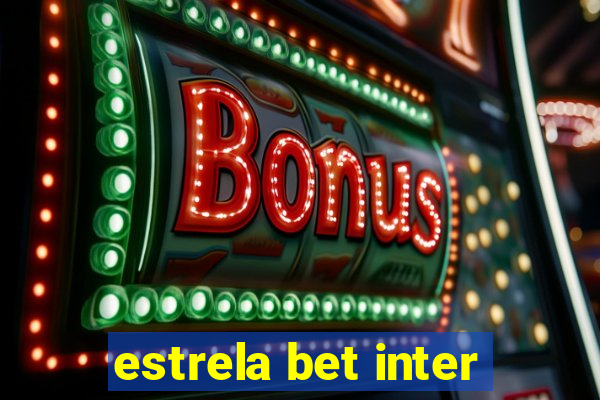 estrela bet inter